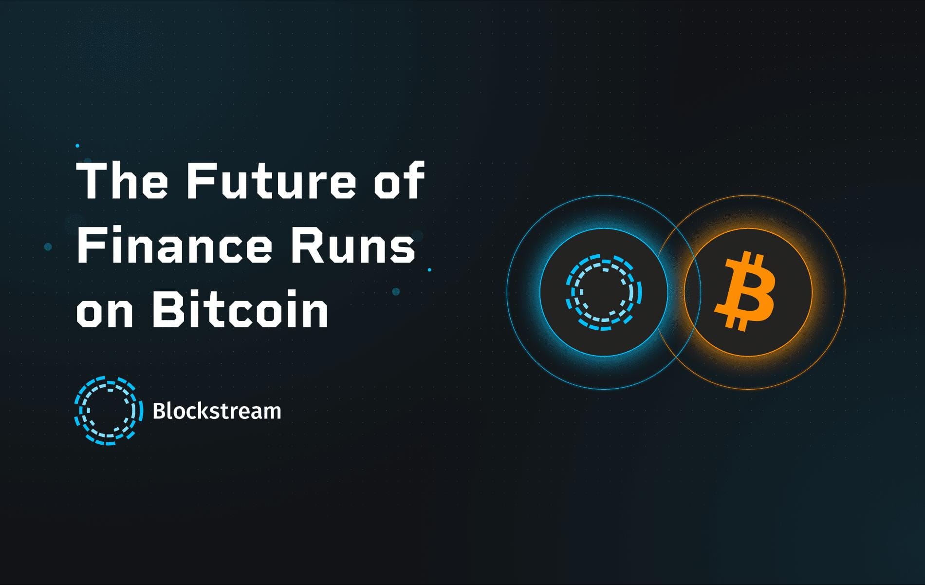 Blockstream Unveils “Future of Finance Runs on Bitcoin” Vision at Bitcoin 2025