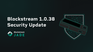 Blockstream Releases Jade Firmware Update Following Security Disclosure