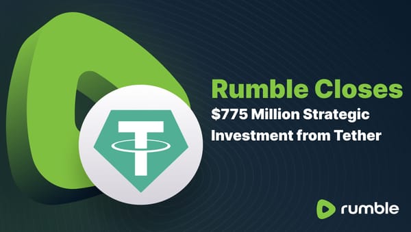 Rumble Secures $775 Million Investment From Tether and Completes Tender Offer