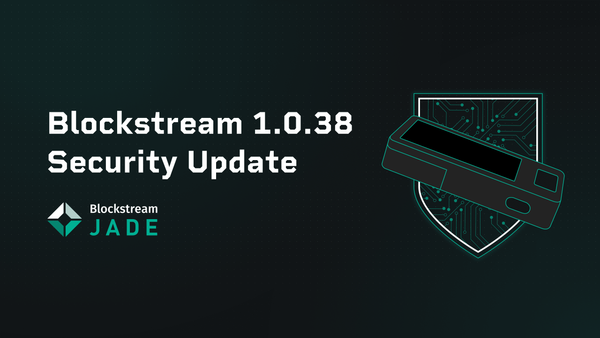 Blockstream Releases Jade Firmware Update Following Security Disclosure